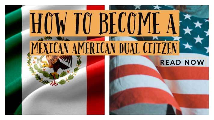 how to get Mexican American Dual Citizenship